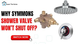 Symmons Shower Valve Won’t Shut Off Know Why [upl. by Nairot]