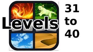 4 Pics 1 Word  Level 31 to 40  Walkthrough [upl. by Nirad21]