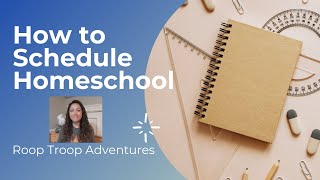 How to Setup Your Homeschool Schedule [upl. by Phyllys]