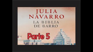 🎧 La Biblia de Barro  Julia Navarro PARTE 5🎧 [upl. by Halliday412]