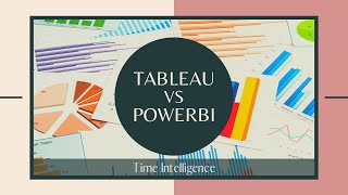 Tableau Vs Power BI Chapter 17 Time Intelligence [upl. by Ecilahs]