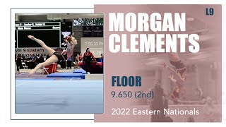 L9 Floor  2022 Eastern Nationals 9650 2nd  Morgan Clements [upl. by Ramos]