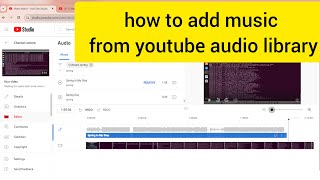 how to add music from youtube audio library [upl. by Anestassia975]