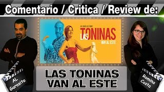 LAS TONINAS VAN AL ESTE  comentario  review  reseña  opinión  critica de la película [upl. by Brost984]