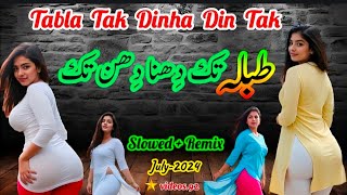 Tabla Tak Dhina Din Tak  Slowed  Remix  July2024 Presented by quotvideos92quot [upl. by Ayrb459]