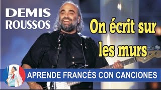 Aprende francés con la canción On écrit sur les murs de Demis Roussos [upl. by Vaas]