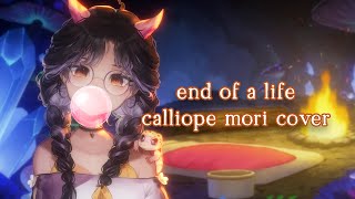 end of a life  Calliope Mori chrchie live cover [upl. by Zoara]