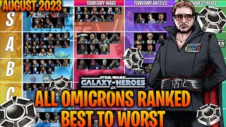 All Omicrons Ranked Best to Worst for EVERY Game Mode  August 2023  Star Wars Galaxy of Heroes [upl. by Kinna]