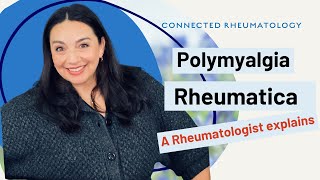 Polymyalgia Rheumatica A Rheumatologist explains [upl. by Eehsar]