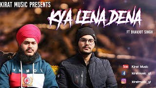 KYA LENA DENA official hindiurdu dhh motivational rap song FT Bhavjot Singh  kiratmusic [upl. by Travers974]