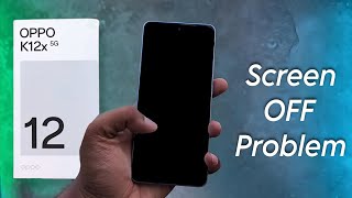 How to Fix Black Screen Problem in Oppo K12x  Oppo K12x 5G ON Nahi Ho Raha Hai [upl. by Arvid]