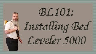 BL101 Installing Bed Leveler 5000 [upl. by Assirral]