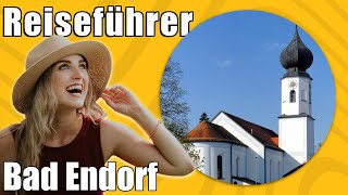 Bad Endorf  Travel Tipps  Reiseführer Deutsch [upl. by Ramsa845]