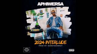 2024 Interlude  AphiweRsa [upl. by Carrissa358]