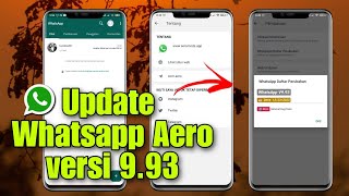 Cara Update Whatsapp Aero v993 Terbaru 2024 [upl. by Arluene923]