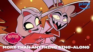 More Than Anything SingAlong  Hazbin Hotel  Prime Video [upl. by Cocks]