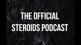 Oral Steroid Cycle  The Steroids Podcast Episode 21 [upl. by Erait262]