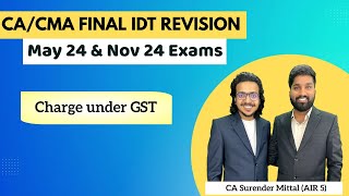 IDT Revision CACMA Final May amp Nov 24  Charge under GST  RCM ECO Composition  Surender Mittal [upl. by Enttirb]