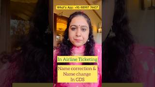 ✅ In Airline ✈️ Ticketing  Rules 📋 for Name Correction amp Name Change gdsamadeusgalileoiata [upl. by April]