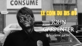 Le Coin du Bis 1  John Carpenter 2ème partie [upl. by Isoais]