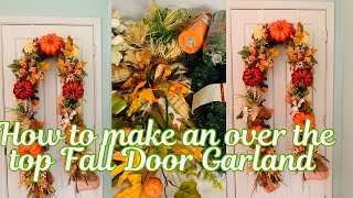 Over the Top Fall Door Garland  how to garland wreath fall howto craft wreathsgalore24 [upl. by Florenza]