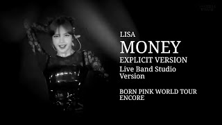 LISA  MONEY Explicit Ver Live Band Studio Version BORN PINK WORLD TOUR ENCORE [upl. by Covell]