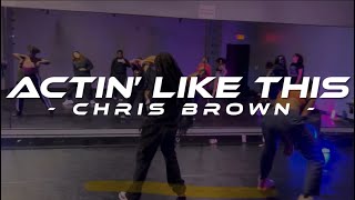 Actin Like This x Chris Brown  BodaciousMonet Choreography [upl. by Claresta]