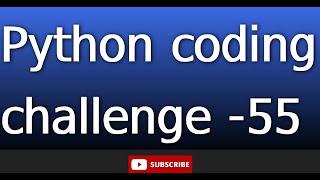 python coding challenge 55 [upl. by Ahsienot]