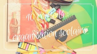 10 conseils pour lorganisation scolaire   ►Blabla [upl. by Kcerred721]