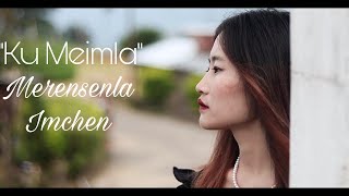 Ku Meimla  Merensenla Imchen dng Official music video [upl. by Herr]