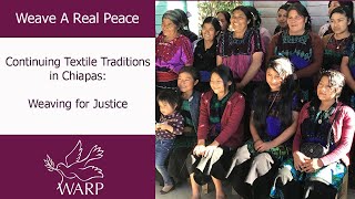 Continuing Textile Traditions in Chiapas Weaving for Justice [upl. by Enelhtak]