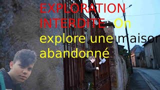 Exploration Interdite Ep2 ça finit mal On explore une maison abandonnée FtMatheo [upl. by Ylsew]