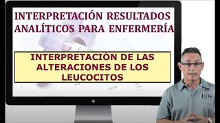 23 INTERPRETACIÓN DE LAS ALTERACIONES ANALÍTICAS DE LOS LEUCOCITOS [upl. by Durant]