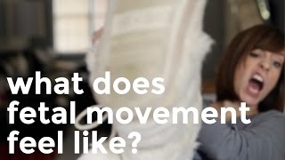 WHAT DOES FETAL MOVEMENT FEEL LIKE [upl. by Ynoffit]