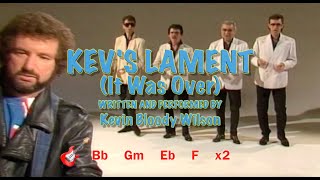 KEVIN BLOODY WILSON  Kevs Lament It Was Over [upl. by Nollek111]