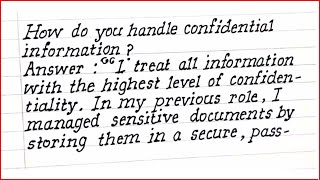 Interview Question  How do you handle confidential Information [upl. by Porta731]