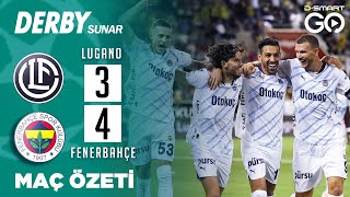 FC LUGANO 34 FENERBAHÇE  Geniş Maç Özeti  Şampiyonlar Ligi 2 Ön Eleme Turu İlk Maçı [upl. by Onirotciv]