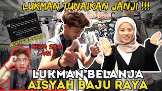 AISYAH JELES LUKMAN PANGGIL FARAH…LUKMAN TUNAIKAN JANJI BELI BAJU RAYA [upl. by Liana578]