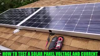 HOW TO TEST A SOLAR PANEL VOLTAGE AND CURRENT [upl. by Markowitz]