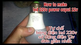 Chế đèn led 220v sử dụng điện 12vhow to make Led 12v [upl. by Aynotak987]