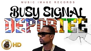 Busy Signal  Deportee  January 2016 [upl. by Dovev]