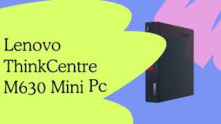 Lenovo ThinkCentre M630 Mini Pc Used and Refurbished Computers and Laptops  Sushwa Technologies [upl. by Bathelda]