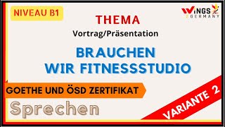 BRAUCHEN WIR FITNESSSTUDIO VARIANTE 2  VortragPräsentation  German Level B1B2  Deutschlernen [upl. by Ytinirt]