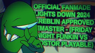 FANMADE LIGHTS DOWN 2024 RAREBLIN APPROVED REMASTER  FRIDAY NIGHT FUNKIN VS IMPOSTOR PLAYABLE [upl. by Torry970]