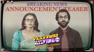 VICKY VIDYA KA WOH WALA VIDEO  ANNOUNCEMENT TEASER  RAJKUMMAR RAO TRIPTII DIMRI  RAAJ BHUSHAN K [upl. by Yrrat]