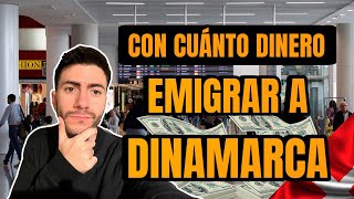 CUANTO DINERO NECESITO PARA EMIGRAR A DINAMARCA [upl. by Conall]