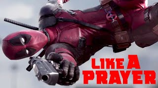 Madonna  Like A Prayer Deadpools Version [upl. by Wolpert782]