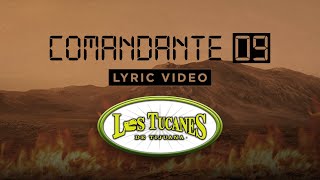 Comandante 09 – Los Tucanes De Tijuana Lyric Video [upl. by Arahc]