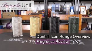 Dunhill Icon Fragrance Full Range amp Flankers Overview amp Review [upl. by Hezekiah]