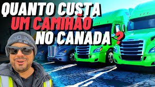 QUANTO CUSTA UM CAMINHÃO NO CANADA  NOVO E USADO CONFIRA BRASIL [upl. by Rakso]